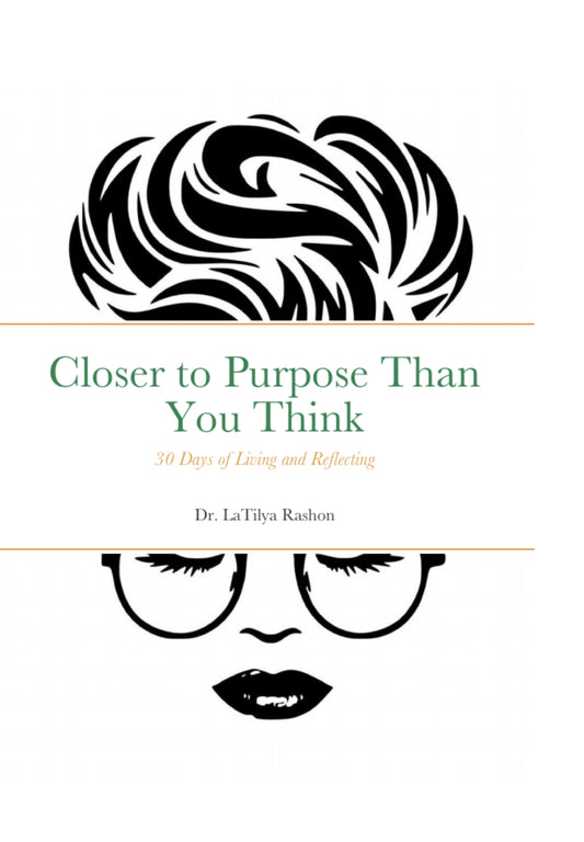 Closer to Purpose Than You Think