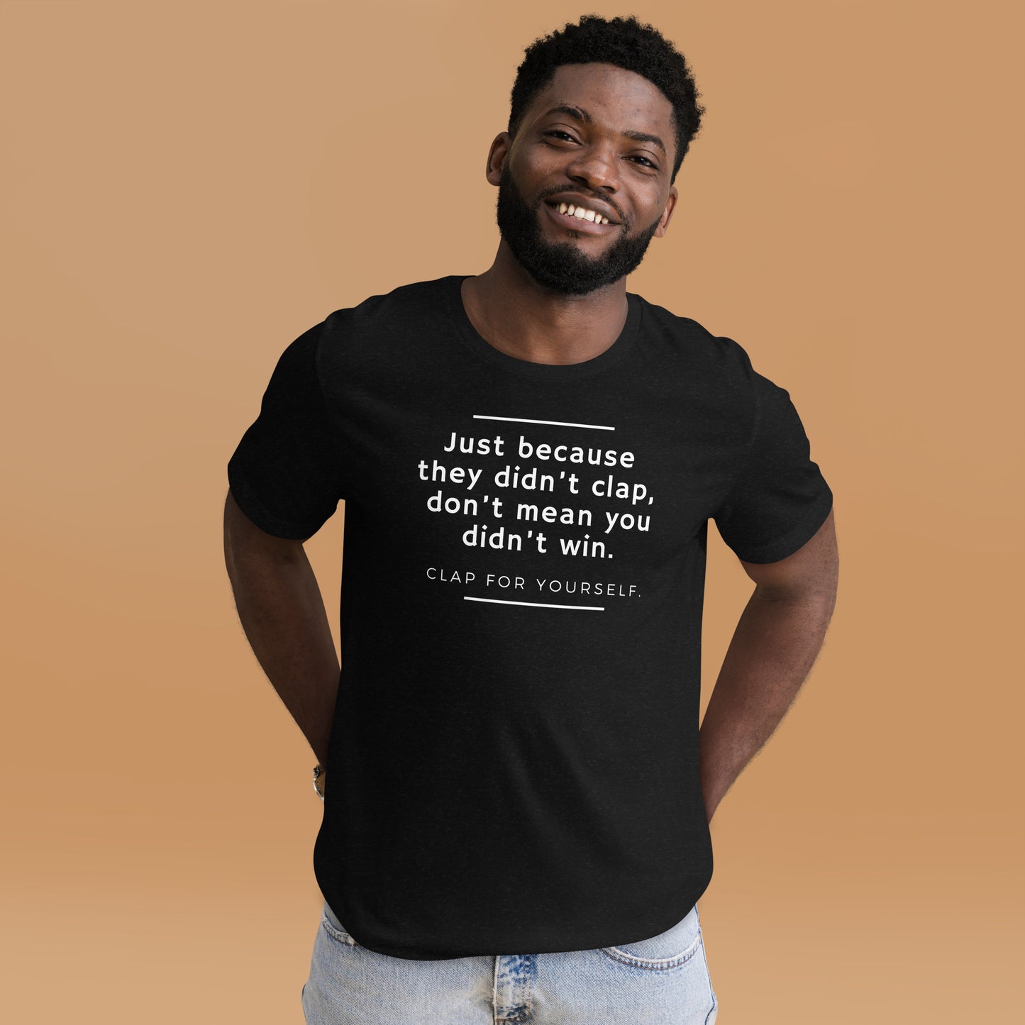 Clap For Yourself Unisex t-shirt